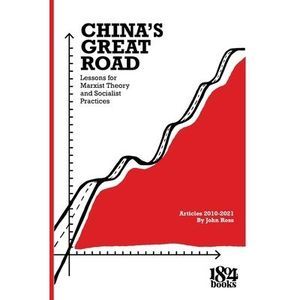 China's Great Road -- John Ross